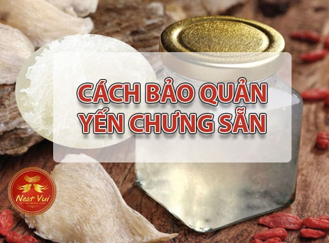 Cách Bảo Quản Yến Chưng Rồi Hiệu Quả Tại Nhà - Bật Mí Bí Quyết Tươi Ngon Lâu Dài